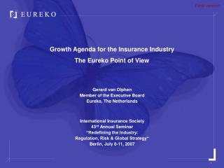 Growth Agenda for the Insurance Industry The Eureko Point of View