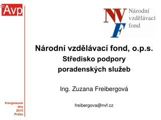 Národní vzdělávací fond, o.p.s. Středisko podpory poradenských služeb Ing. Zuzana Freibergová