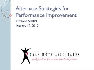 Alternate Strategies for Performance Improvement