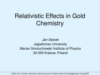 Relativistic Effects in Gold Chemistry