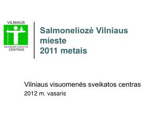 Salmoneliozė Vilniaus mieste 2011 metais