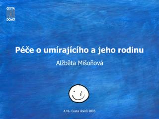 Péče o umírajícího a jeho rodinu