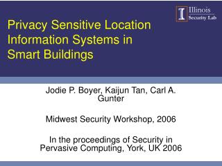 Privacy Sensitive Location Information Systems in Smart Buildings