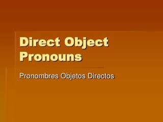 Direct Object Pronouns