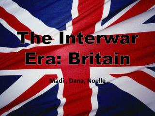 The Interwar Era: Britain