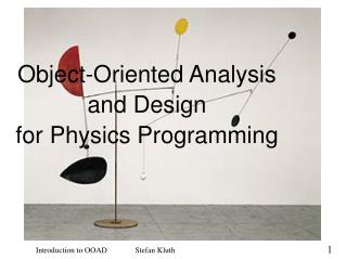 Object-Oriented Analysis and Design for Physics Programming