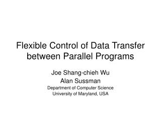 Flexible Control of Data Transfer between Parallel Programs