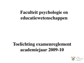 Toelichting examenreglement academiejaar 2009-10