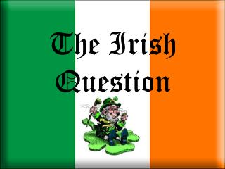 The Irish Question