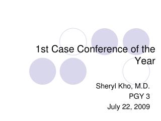 1st Case Conference of the Year