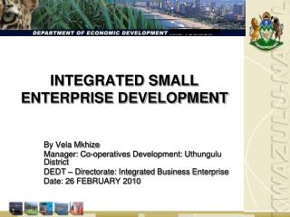 INTEGRATED SMALL ENTERPRISE DEVELOPMENT