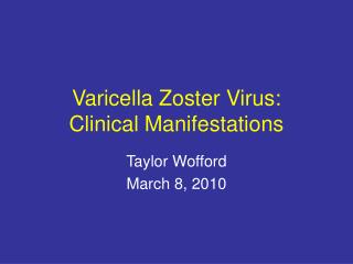 Varicella Zoster Virus: Clinical Manifestations