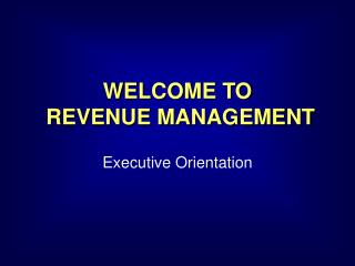 WELCOME TO REVENUE MANAGEMENT