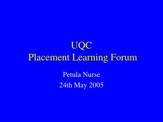 UQC Placement Learning Forum