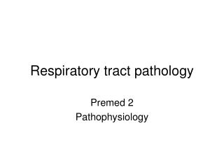 Respiratory tract pathology