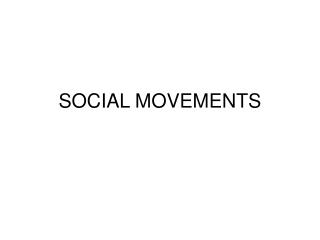 SOCIAL MOVEMENTS