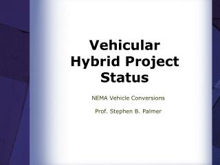 Vehicular Hybrid Project Status