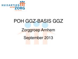 POH GGZ-BASIS GGZ Zorggroep Arnhem September 2013
