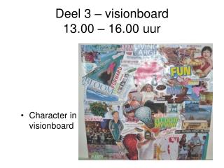 Deel 3 – visionboard 13.00 – 16.00 uur