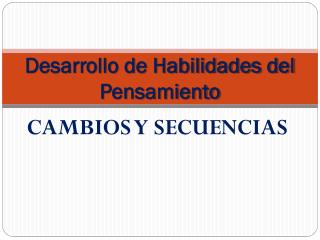 Desarrollo de Habilidades del Pensamiento