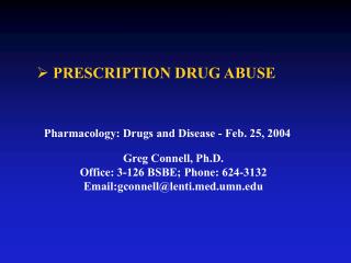 Greg Connell, Ph.D. Office: 3-126 BSBE; Phone: 624-3132 Email:gconnell@lentid.umn