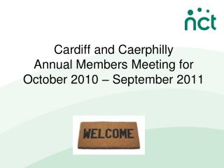 Cardiff and Caerphilly Annual Members Meeting for October 2010 – September 2011