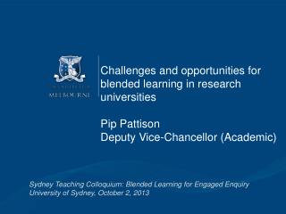 Challenges and opportunities for blended learning in research universities Pip Pattison