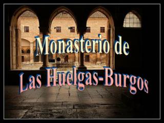 Monasterio de Las Huelgas-Burgos