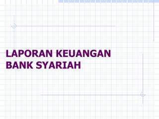 LAPORAN KEUANGAN BANK SYARIAH