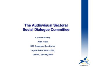 The Audiovisual Sectoral Social Dialogue Committee