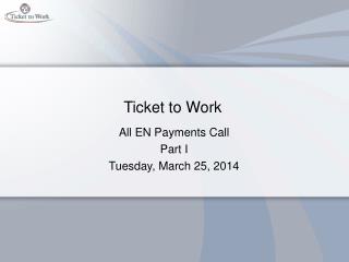 Ticket to Work