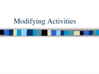 Modifying Activities