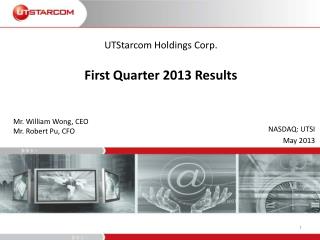 UTStarcom Holdings Corp. First Quarter 2013 Results