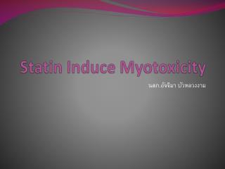 Statin Induce Myotoxicity