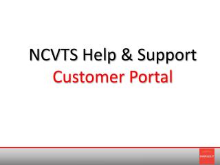 NCVTS Help &amp; Support Customer Portal