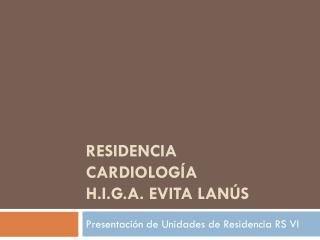 Residencia cardiología H.i.g.a. Evita lanús