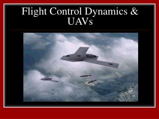 Flight Control Dynamics &amp; UAVs