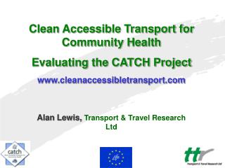 Clean Accessible Transport for Community Health Evaluating the CATCH Project