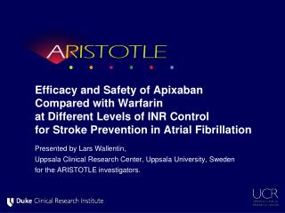 Presented by Lars Wallentin, Uppsala Clinical Research Center, Uppsala University, Sweden