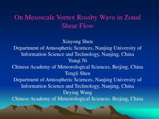 On Mesoscale Vortex Rossby Wave in Zonal Shear Flow Xinyong Shen