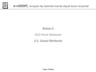 e-viDENT, Avrupalı diş hekimleri kanıta dayalı karar veriyorlar