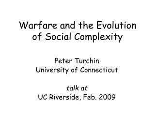 Warfare and the Evolution of Social Complexity