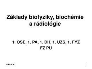 Základy biofyziky, biochémie a rádiológie