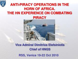 ANTI-PIRACY OPERATIONS IN THE HORN OF AFRICA. THE HN EXPERIENCE ON COMBATING PIRACY