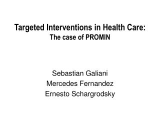 Targeted Interventions in Health Care: The case of PROMIN