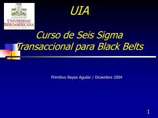 UIA Curso de Seis Sigma Transaccional para Black Belts