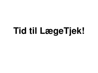 Tid til LægeTjek!