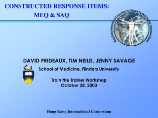 DAVID PRIDEAUX, TIM NEILD, JENNY SAVAGE School of Medicine, Flinders University