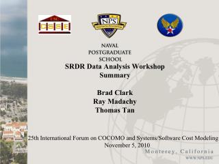 SRDR Data Analysis Workshop Summary Brad Clark Ray Madachy Thomas Tan