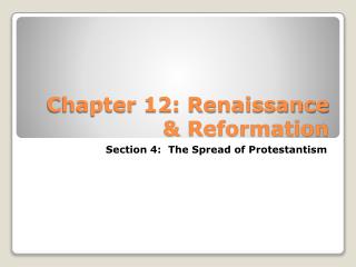 Chapter 12: Renaissance &amp; Reformation